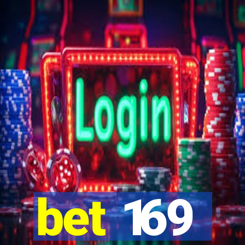 bet 169